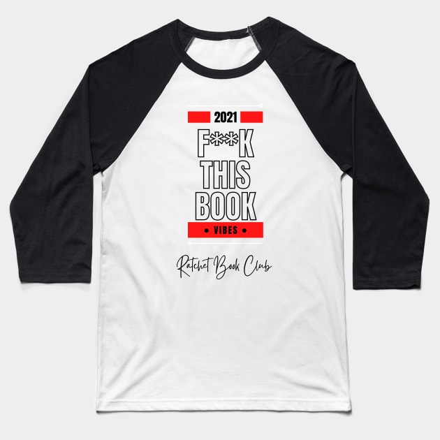 Fuck This Book (Censored) Baseball T-Shirt by Single_Simulcast